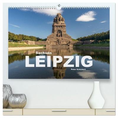 Sachsen - Leipzig (hochwertiger Premium Wandkalender 2026 DIN A2 quer), Kunstdruck in Hochglanz