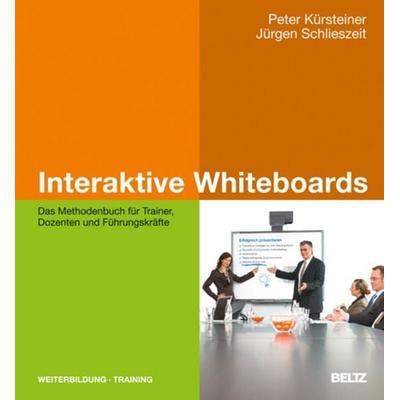 Kürsteiner, P: Interaktive Whiteboards, Geheftet von Peter Kürsteiner,Jürgen Schlieszeit, Julius Beltz GmbH & Co. KG, 978-3-407-36500-2