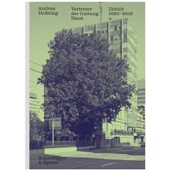 Andrea Helbling Vertreter der Gattung Haus, Fachbücher von Nadine Olonetzky, Beatrice von Matt, André Bideau, Andrea Helbling