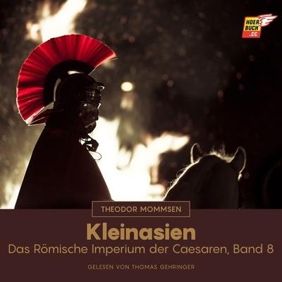 Kleinasien - Theodor Mommsen, Audio, 9783991487548