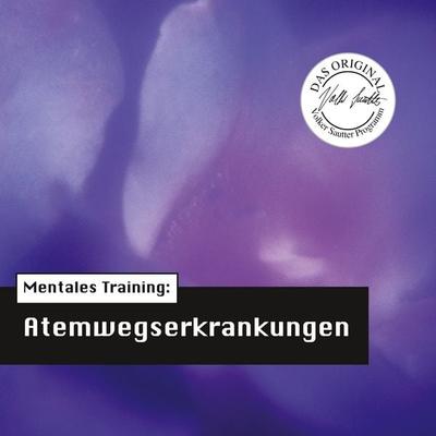 Die Hörapotheke – Mentales Training: Atemwegserkrankungen - Volker Sautter,Nils Hemme Hemmen, Download, 9783862431601