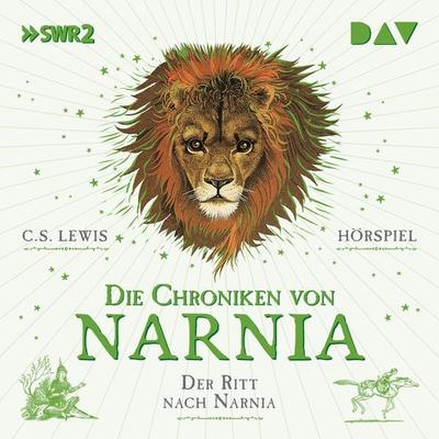 Die Chroniken von Narnia – Teil 3: Der Ritt nach Narnia - C. S. Lewis, Audio, 9783742424563