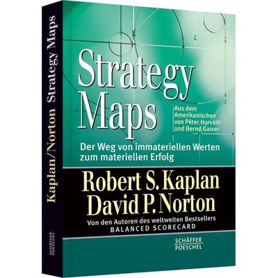 Strategy Maps, Gebundene Ausgabe von David P. Norton, Schäffer-Poeschel, 978-3-7910-2239-0