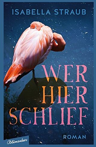 Isabella Straub - Wer hier schlief: Roman - Preis vom 10.10.2026 11:48:34 h