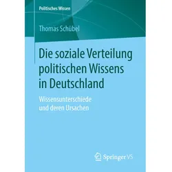 Die soziale Verteilung politischen Wissens in Deutschland, Fachbücher von Thomas Schübel