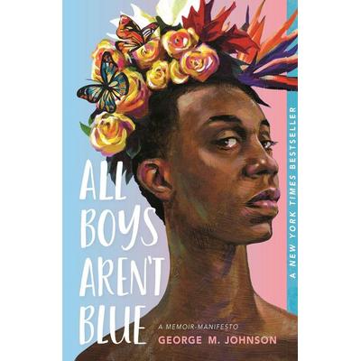 All Boys Aren't Blue, Taschenbuch von George M. Johnson, Macmillan US