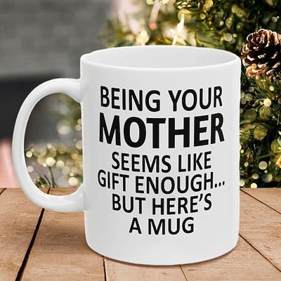Deine Mutter sein 11oz Lustige Tasse Feiertagskaffee Becher von Mutter Lustiges Xmas Geschenk Familie Geburtstag Saisonale Trinkgefäße