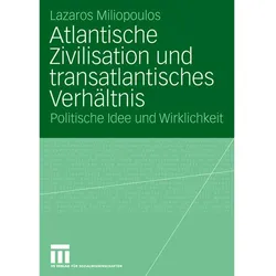 Atlantischen Zivilisation und transatlantisches Verhältnis, Fachbücher von Lazaros Miliopoulos