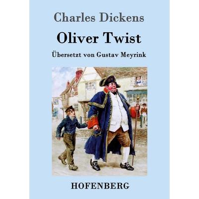 Oliver Twist oder Der Weg eines Fürsorgezöglings, Taschenbuch von Charles Dickens, Hofenberg, 978-3-8430-9816-8