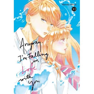 Anyway, I'm Falling In Love With You. 10, Taschenbuch von Haruka Mitsui, Random House N.Y.