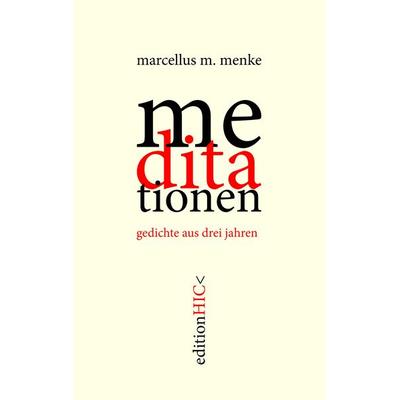 die meditationen, Taschenbuch von Marcellus M. Menke, BoD – Books on Demand, 978-3-7528-2912-9
