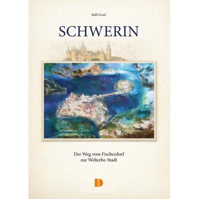 Schwerin, Gebundene Ausgabe von Rolf Gruel, Demmler Verlag, 978-3-944102-84-9