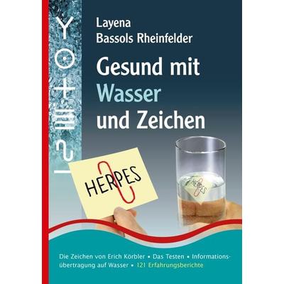 Gesund mit Wasser und Zeichen, Taschenbuch von Layena Bassols Rheinfelder, PraNeoHom-Verlag, 978-3-940089-16-8