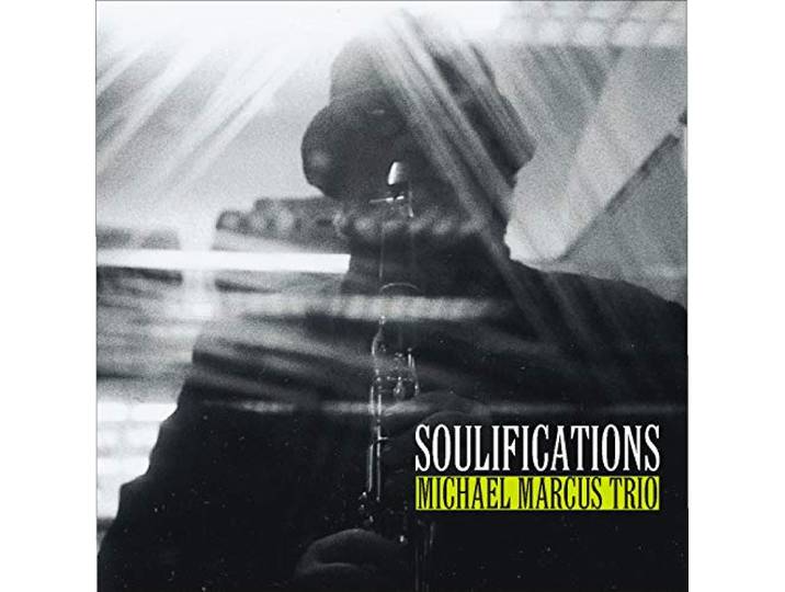 Michael Marcus - Soulifications