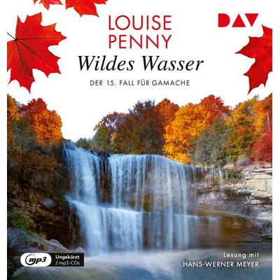 Wildes Wasser. Der 15. Fall für Gamache - Louise Penny, Audio, 9783742427762