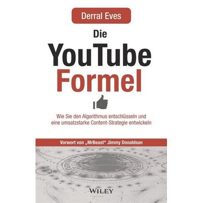 Die YouTube-Formel, Taschenbuch von Derral Eves, Wiley-VCH, 978-3-527-51096-2