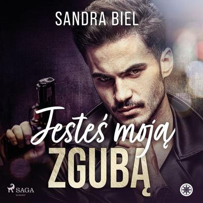 Jesteś moją zgubą - Sandra Biel, Audio, 9788727136004