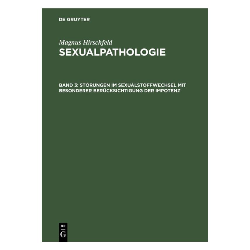 De Gruyter Hirschfeld:Störungen im Sexualstoffwech (Deutsch, Hardcover, Magnus Hirschfeld) (67779083)
