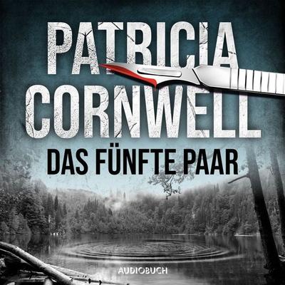 Das fünfte Paar (Ein Fall für Kay Scarpetta 3) - Patricia Cornwell, Audio, 9788728597477