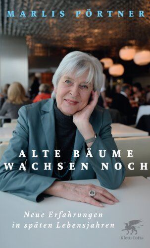 Marlis Pörtner - Alte Bäume wachsen noch: Neue Erfahrungen in späten Lebensjahren - Preis vom 12.10.2026 11:37:12 h