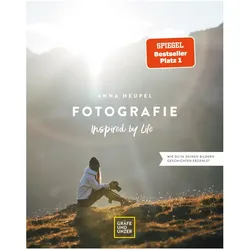 Fotografie – Inspired by life, Ratgeber von Anna Heupel