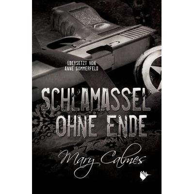 Schlamassel ohne Ende, Taschenbuch von Mary Calmes, Second Chances Verlag, 978-3-9890604-2-5