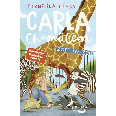 Carla Chamäleon: Zoff im Zoo, Gebundene Ausgabe von Franziska Gehm, Rowohlt Taschenbuch