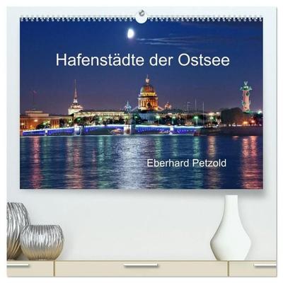 Hafenstädte der Ostsee (hochwertiger Premium Wandkalender 2027 DIN A2 quer), Kunstdruck in Hochglanz