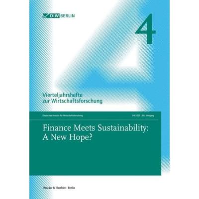 Finance Meets Sustainability: A New Hope?, Taschenbuch von , Duncker & Humblot, 978-3-428-18652-5