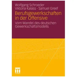 Berufsgewerkschaften in der Offensive, Fachbücher von Wolfgang Schroeder, Samuel Greef, Viktoria Kalass