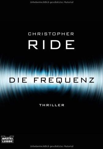 Christopher Ride - Die Frequenz: Thriller - Preis vom 09.10.2026 07:28:09 h