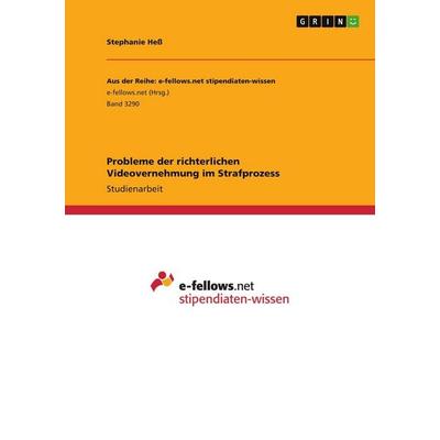 Probleme der richterlichen Videovernehmung im Strafprozess, Taschenbuch von Stephanie Hess, GRIN, 978-3-346-06101-0