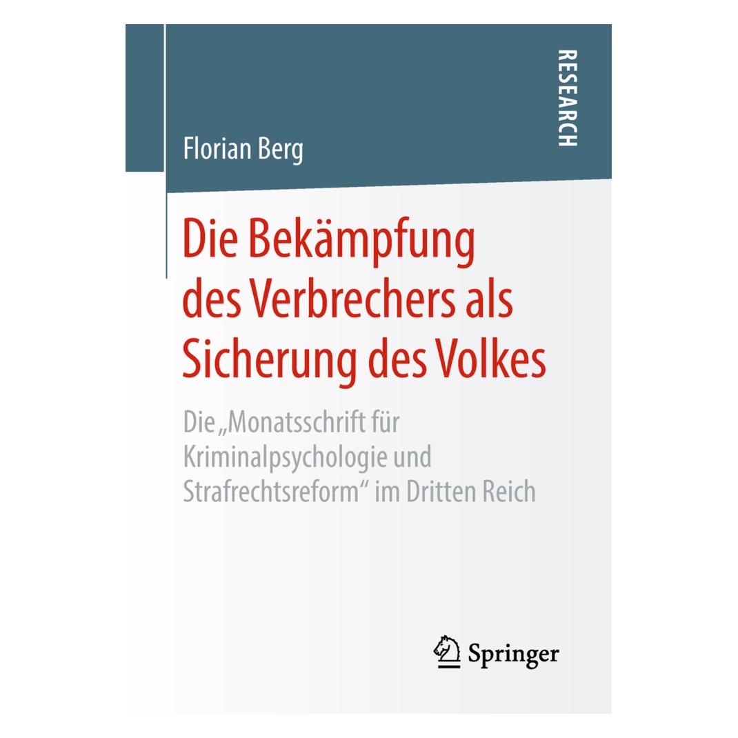 Springer Die Bekämpfung des Verbrechers als Sicherung des Volkes (Deutsch, Softcover, Florian Berg) (55983716)