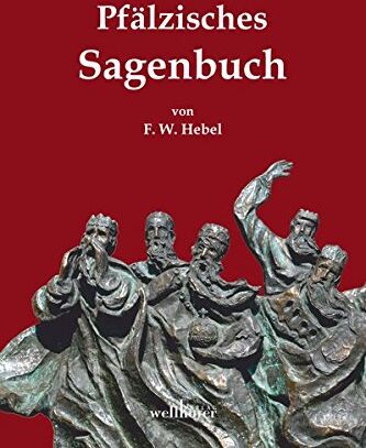 Hebel, Friedrich Wilhelm - Pfälzisches Sagenbuch - Preis vom 11.10.2026 15:43:13 h