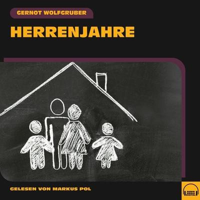 Herrenjahre - Gernot Wolfgruber, Audio, 9783991600282