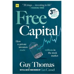 Free Capital: How 12 Private Investors Made Millions in the Stock Market, Sachbücher von Guy Thomas