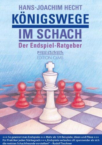 Hans-Joachim Hecht - Königswege im Schach: Das Endspiellesebuch: Der Endspiel-Ratgeber - Preis vom 09.10.2026 07:28:09 h