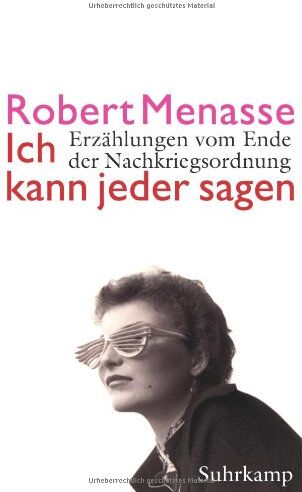 Robert Menasse - Ich kann jeder sagen: Erzählungen vom Ende der Nachkriegsordnung - Preis vom 13.10.2026 11:25:28 h