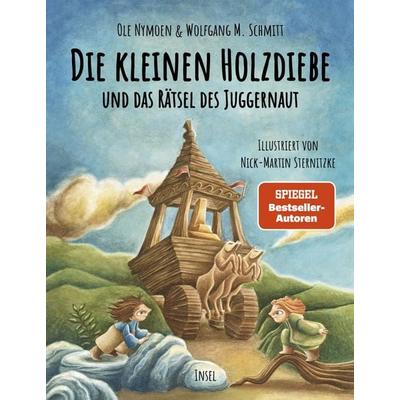 Die kleinen Holzdiebe und das Rätsel des Juggernaut, Gebundene Ausgabe von Ole Nymoen,Wolfgang M. Schmitt, Insel Verlag, 978-3-458-64477-4