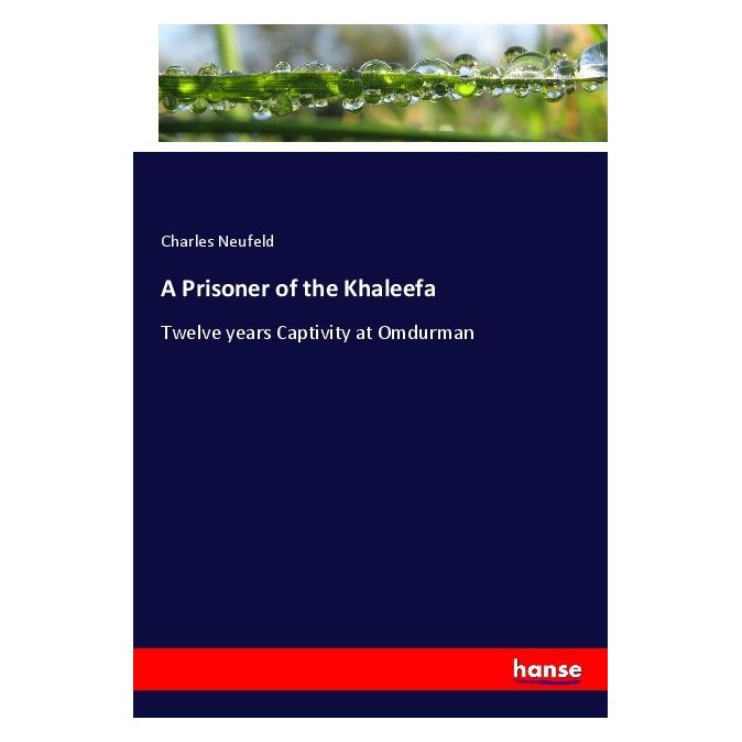 Hansebooks A Prisoner of the Khaleefa (Englisch, Softcover, Charles Neufeld) (55985941)