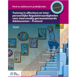 Training in Affectieve En Interpersoonlijke Regulatievaardigheden Voor Meervoudig Getraumatiseerde, Fachbücher von Marylene Cloitre, Kristel Bijen, Harmien Koopmans, Rik Knipschild, Doenja van Leeuwaarden, Karien Kroeze, Els Kors, Omar Gudino