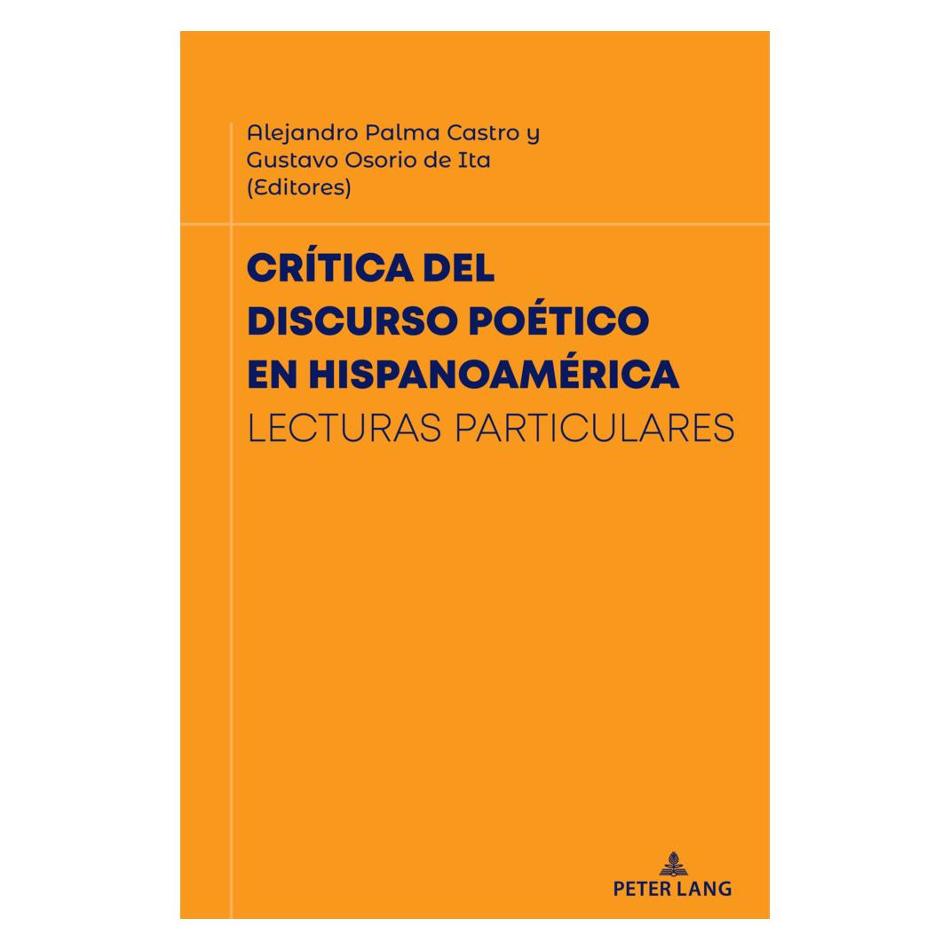 Peter Lang Crítica del discurso poético en Hispanoamérica (Spanisch, Softcover, Alejandro Palma Castro, Gustavo Osorio de Ita) (57117739)