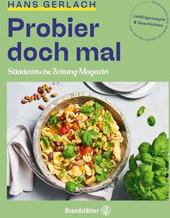Hans Gerlach - Probier doch mal: Lieblingsrezepte, Geschichten und Entdeckungen. In Kooperation mit dem Süddeutsche Zeitung Magazin. Rezepte für die einfache und moderne Alltagsküche - Preis vom 10.10.2026 11:48:34 h
