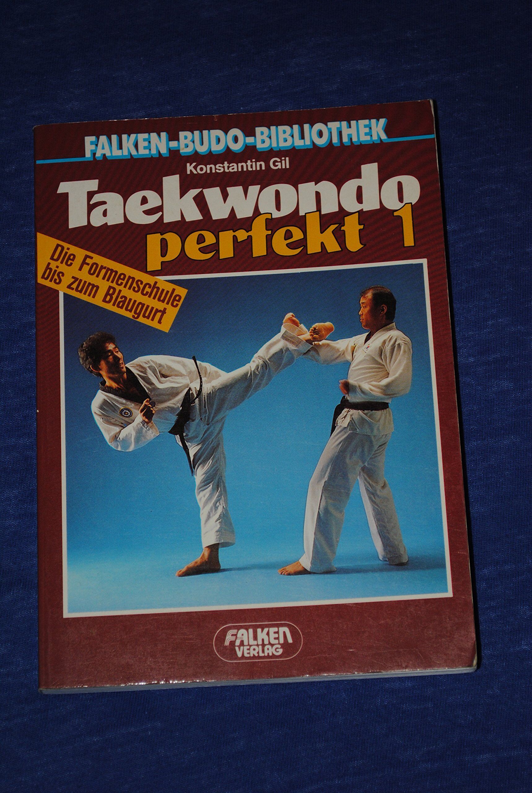 Konstantin Gil - Taekwondo perfekt 1: Die Formenschule bis zum Blaugurt - Preis vom 19.10.2026 19:33:35 h