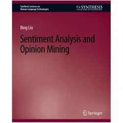 Sentiment Analysis and Opinion Mining, Fachbücher von Bing Liu