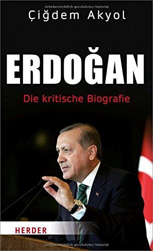 Çiğdem Akyol - Erdogan: Die kritische Biografie - Preis vom 09.10.2026 07:28:09 h