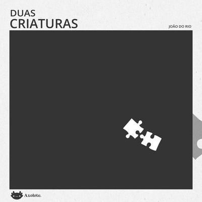 Duas criaturas - João do Rio, Audio, 9786585266413