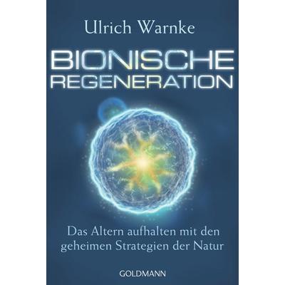 Bionische Regeneration, Taschenbuch von Ulrich Warnke, Goldmann, 978-3-442-22144-8