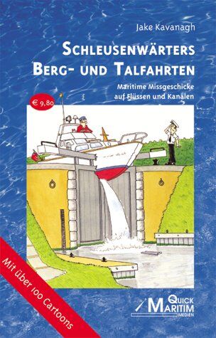 Jake Kavanagh - Schleusenwärters Berg- und Talfahrten: Maritime Missgeschicke auf Flüssen und Kanälen - Preis vom 09.10.2026 07:28:09 h
