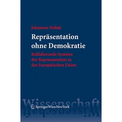 Repräsentation ohne Demokratie, Taschenbuch von Johannes Pollak, Verlag Österreich, 978-3-7046-5899-9
